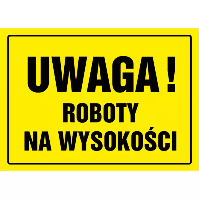 Tabliczka  ˝Uwaga Roboty Na Wysokości˝ 240x330mm